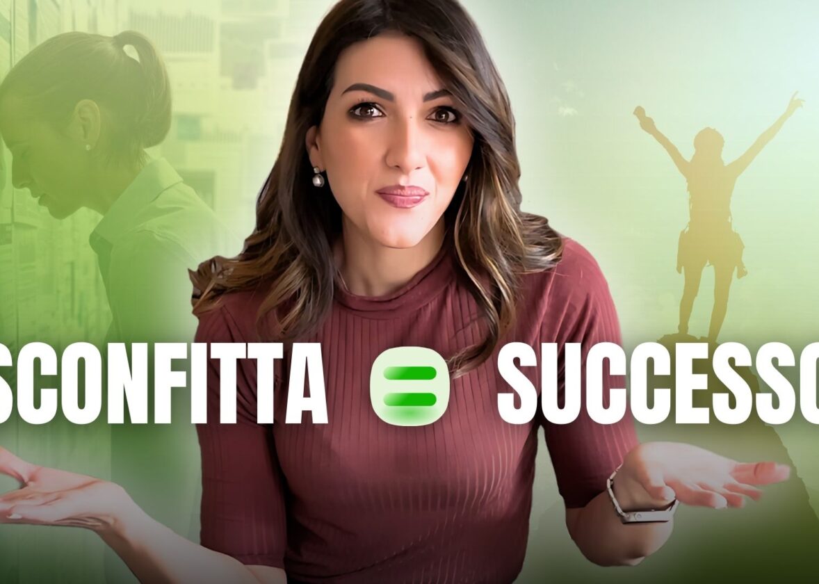 SBAGLIANDO SI IMPARA: trasformare il FALLIMENTO in SUCCESSO